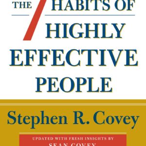 7 HABITS OF HIGHLY EFFECTIVE PEOPLE